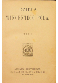 Nowa biblioteka pisarzy polskich Tom XXVIII Dzieła Wincentego Pola Tom I