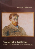 Samotnik z Krakowa Rzecz o Stanisławie Wyspiańskim