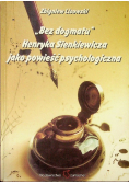 Bez dogmatu Henryka Sienkiewicza jako powieść psychologiczna