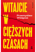 Witajcie w cięższych czasach