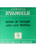Cahiers Evangile Nr 9 Lecture De L'evangile Selon Saint Matthieu