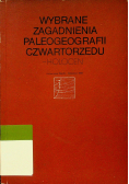 Wybrane zagadnienia paleogeografii czwartorzedu