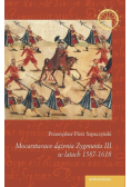 Mocarstwowe dążenia Zygmunta III w latach 1587-1618