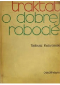 Traktak o dobrej robocie