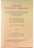 Lekarz ratujący zdrowie Tom 1 i 2 1928 r.
