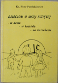 Dzieciom o mszy świętej w domu w kościele na katechezie