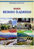 Przewodnik turystyczny Wokół Beskidu Śląskiego