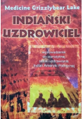 Indiański uzdrowiciel Wprowadzenie do starożytnej sztuki uzdrawiania Indian Ameryki Północnej