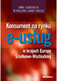 Konsument na rynku e-usług w krajach Europy Środkowo-Wschodniej