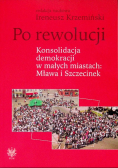 Po rewolucji Konsolidacja demokracji w małych miastach Mława i Szczecinek