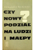 Czy nowy podział na ludzi i małpy