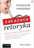 Zakazana retoryka Podręcznik manipulacji