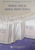 Przetrwanie i rozwój jako niezbywalne powinności wychowania