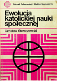 Ewolucja katolickiej nauki społecznej