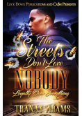 The Streets Don't Love Nobody