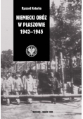Niemiecki Obóz w Płaszowie 1942- 1945