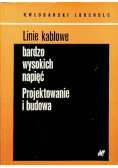 Linie kablowe bardzo wysokich napięć Projektowanie i budowa