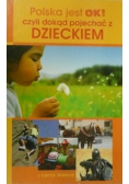 Polska jest ok! czyli dokąd pojechać z dzieckiem