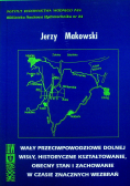 Wały przeciwpowodziowe dolnej Wisły historyczne kształtowanie
