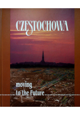 Częstochowa moving to the future