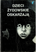 Dzieci żydowskie oskarżają