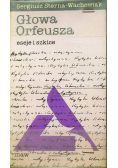 Głowa Orfeusza eseje i szkice