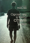Ogrzać się w blasku chwili Zamyślenia