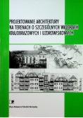 Projektowanie architektury na terenach o szczególnych walorach krajobrazowych i uzdrowiskowych