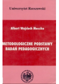 Metodologiczne podstawy badań pedagogicznych