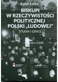 Biskupi w rzeczywistości politycznej Polski..