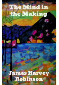 The Mind in the Making 1921 r.