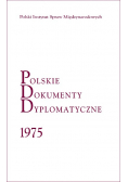 Polskie Dokumenty Dyplomatyczne 1975