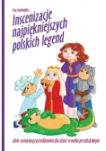 Inscenizacje najpiękniejszych polskich legend