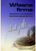 Własna firma Zakładanie i prowadzenie