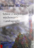 Szkice z socjologii wychowania i andragogiki