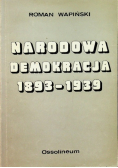 Narodowa demokracja 1893 -  1939
