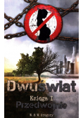 Dwuświat Księga I Przedwojnie