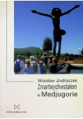 Zmartwychwstałem w Mediugorie