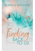Finding Back to Us