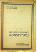 Na drodze ku nowej konstytucji 1934 r.