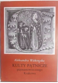 Kulty pątnicze piętnastowiecznego Krakowa