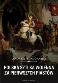 Polska sztuka wojenna za pierwszych Piastów
