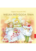 Wielka przygoda trwa