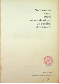 Normowanie czasu pracy na obrabiarkach do obróbki skrawaniem