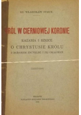 Król w cierniowej koronie 1926 r