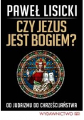 Czy Jezus jest Bogiem