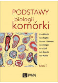 Podstawy biologii komórki Tom 2