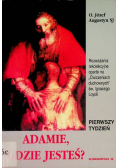 Adamie gdzie jesteś?
