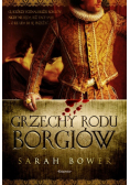 Bower Sarah - Grzechy rodu Borgiów