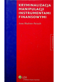 Kryminalizacja manipulacji instrumentami finansowymi